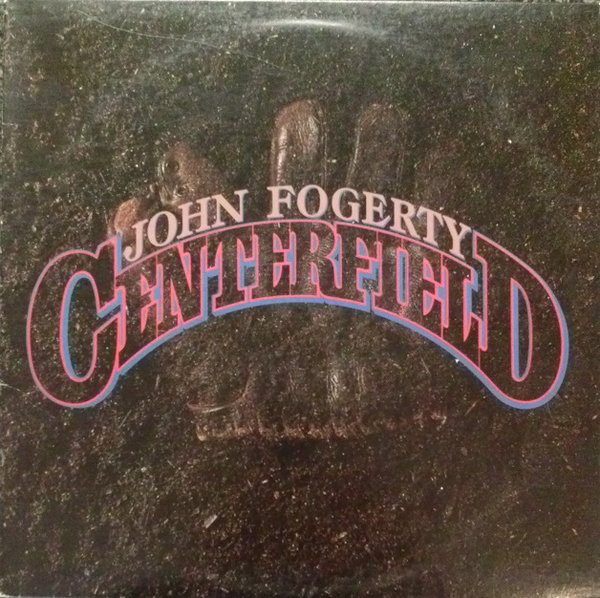 John Fogerty: Centerfield (1985)
